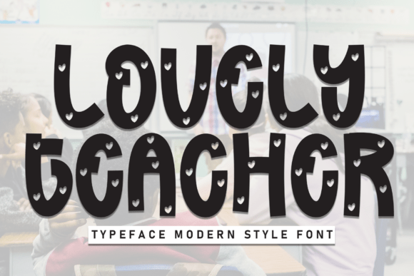 Lovely Teacher: A Handwritten Display Font for Warm Editorial Design