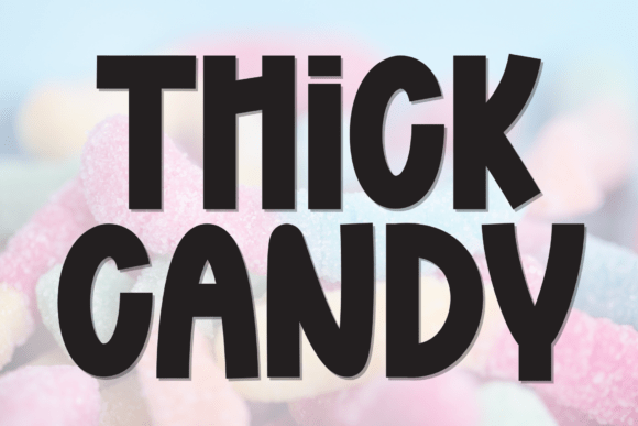 Thick Candy: A Playful Display Font for Small Business Branding